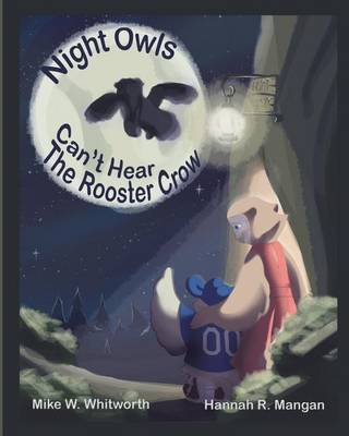 Book cover for Night Owls Can't Hear the Rooster Crow
