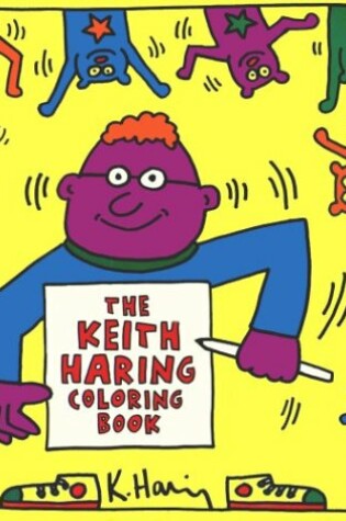 Cover of Keith Haring - the Keith Haring Coloring Book