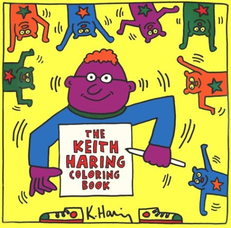 Book cover for Keith Haring - the Keith Haring Coloring Book