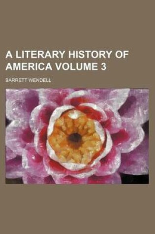Cover of A Literary History of America Volume 3