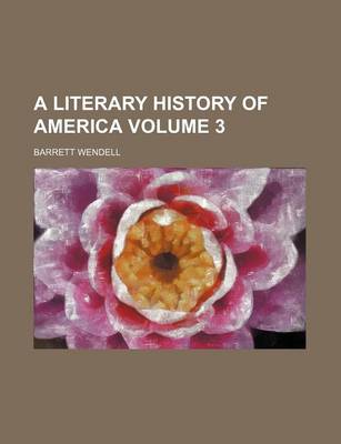 Book cover for A Literary History of America Volume 3