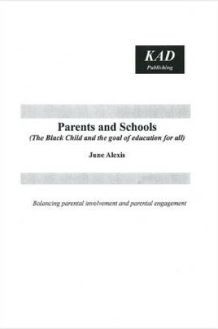 Cover of Parents and Schools (the Black Child and the Goal of Education for All)