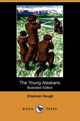 Cover of The Young Alaskans(Dodo Press)