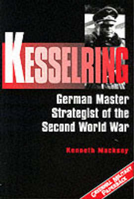 Book cover for Kesselring: German Master Strategist of the Second World War