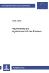 Book cover for Frauenhandel ALS Migrationsrechtliches Problem