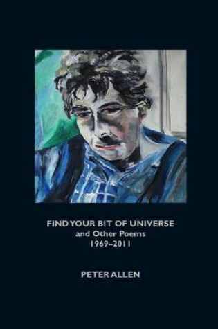 Cover of Find Your Bit of Universe and Other Poems 1969-2011