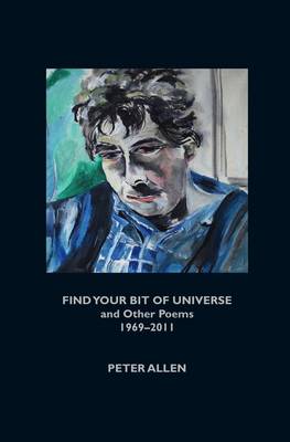 Book cover for Find Your Bit of Universe and Other Poems 1969-2011