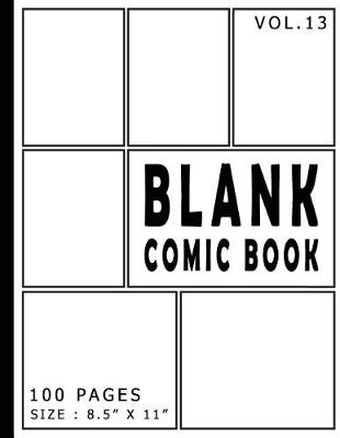 Cover of Blank Comic Book 100 Pages - Size 8.5 x 11 Inches Volume 13