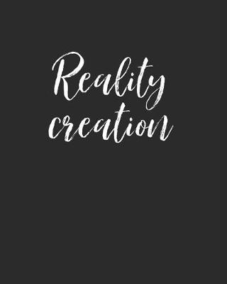 Cover of Reality Creation