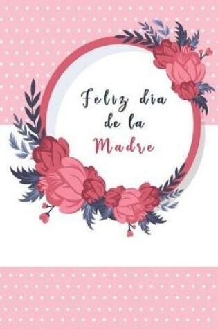 Cover of Feliz Dia de la Madre
