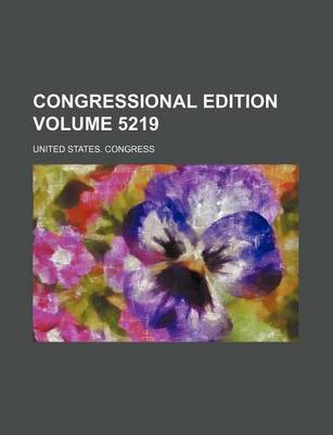 Book cover for Congressional Edition Volume 5219