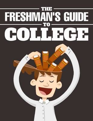 Book cover for The Freshman's Guide to College