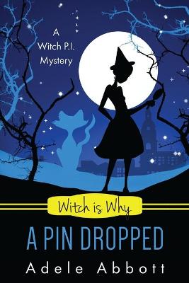 Book cover for Witch Is Why A Pin Dropped