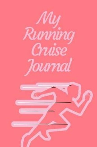 Cover of My Running Cruise Journal