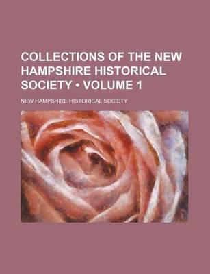 Book cover for Collections of the New Hampshire Historical Society (Volume 1)