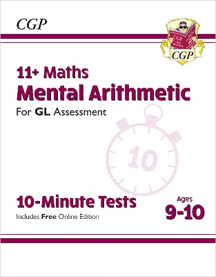 Book cover for 11+ GL 10-Minute Tests: Maths Mental Arithmetic - Ages 9-10 (with Online Edition)