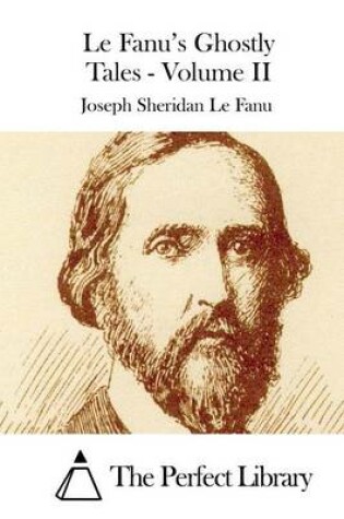 Cover of Le Fanu's Ghostly Tales - Volume II