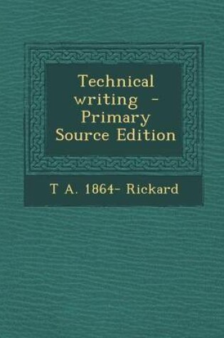 Cover of Technical Writing - Primary Source Edition