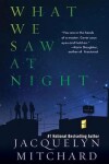 Book cover for What We Saw at Night