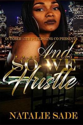 Book cover for ...and So We Hustle