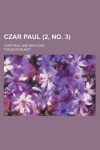 Book cover for Czar Paul; Czar Paul Und Sein Volk