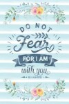 Book cover for Do Not Fear for I Am with You Isaiah 41