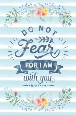 Cover of Do Not Fear for I Am with You Isaiah 41