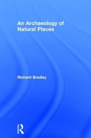 Cover of An Archaeology of Natural Places