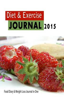 Book cover for Diet and Exercise Journal 2015