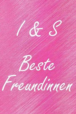 Book cover for I & S. Beste Freundinnen