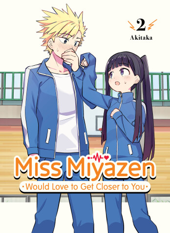 Book cover for Miss Miyazen Would Love to Get Closer to You 2