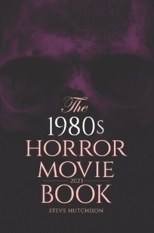 Cover of The 1980s Horror Movie Book