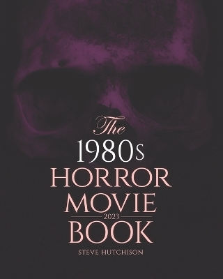 Book cover for The 1980s Horror Movie Book
