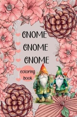 Cover of Gnome Gnome Gnome-Coloring Book