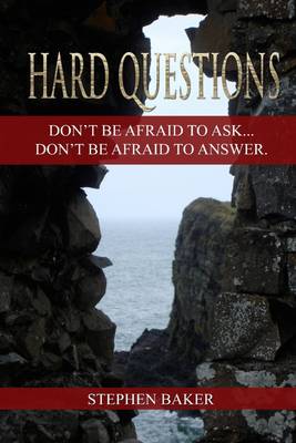 Book cover for Hard Questions: Don't Be Afraid to Ask...Don't Be Afraid to Answer.