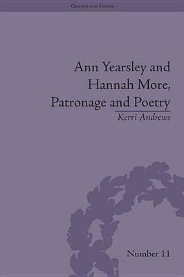 Book cover for Ann Yearsley and Hannah More, Patronage and Poetry