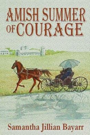 Cover of Amish Summer of Courage