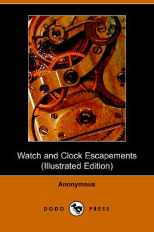 Cover of Watch and Clock Escapements