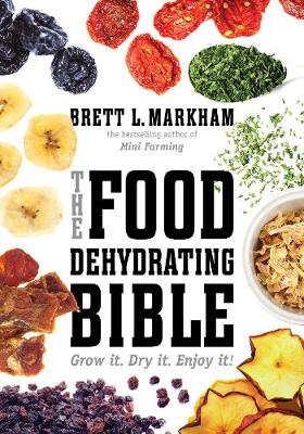 Book cover for The Food Dehydrating Bible