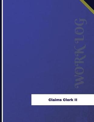 Book cover for Claims Clerk II Work Log