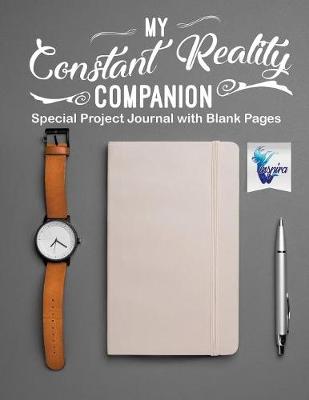 Book cover for My Constant Reality Companion Special Project Journal with Blank Pages