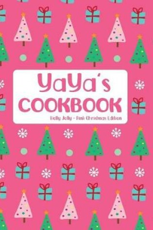 Cover of YaYa's Cookbook Holly Jolly Pink Christmas Edition