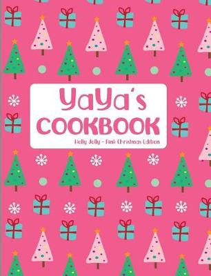 Book cover for YaYa's Cookbook Holly Jolly Pink Christmas Edition