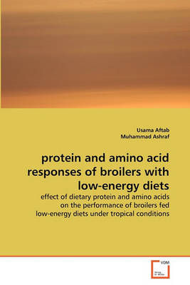 Book cover for protein and amino acid responses of broilers with low-energy diets