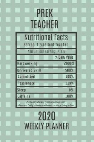 Cover of Prek Teacher Nutritional Facts Weekly Planner 2020
