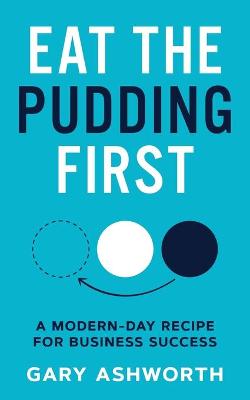 Book cover for Eat The Pudding First