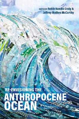 Cover of Re-Envisioning the Anthropocene Ocean
