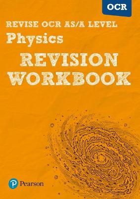 Book cover for Pearson REVISE OCR AS/A Level Physics Revision Workbook - 2023 and 2024 exams