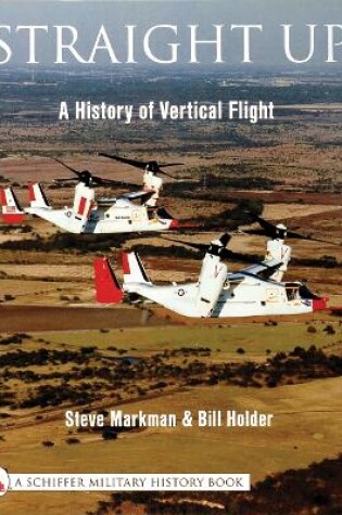 Cover of Straight Up:: A History of Vertical Flight