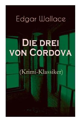 Book cover for Die drei von Cordova (Krimi-Klassiker)